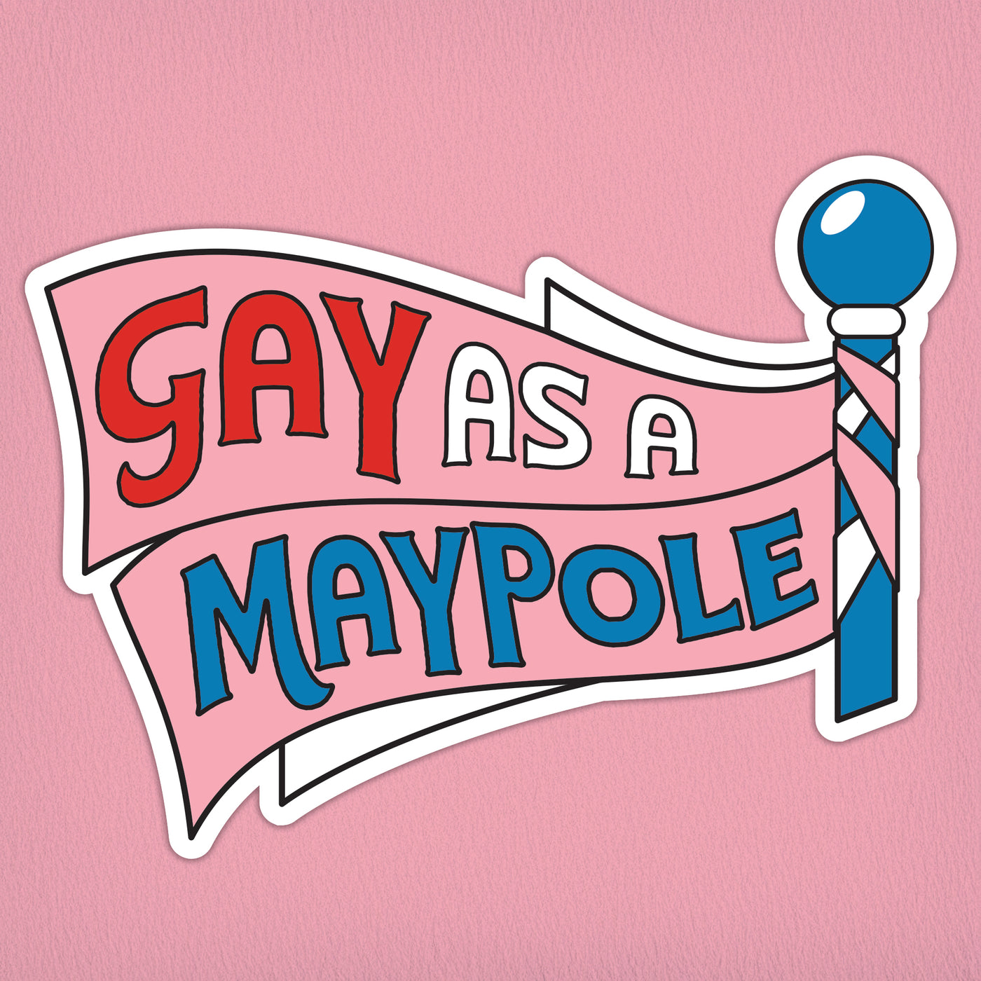 Johnny Beach Gay As A Maypole Sticker